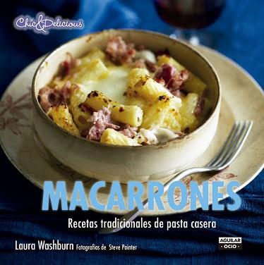 MACARRONES (CHIC & DELICIOUS) | 9788403514713 | WASHBURN, LAURA | Llibreria Aqualata | Comprar libros en catalán y castellano online | Comprar libros Igualada