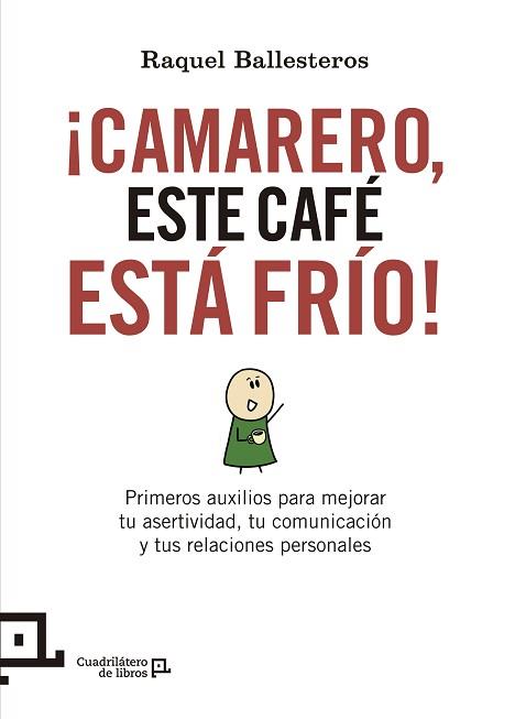 CAMARERO, ESTE CAFÉ ESTÁ FRÍO! | 9788416012411 | BALLESTEROS, RAQUEL | Llibreria Aqualata | Comprar llibres en català i castellà online | Comprar llibres Igualada