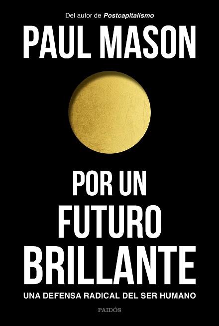 POR UN FUTURO BRILLANTE | 9788449335129 | MASON, PAUL | Llibreria Aqualata | Comprar llibres en català i castellà online | Comprar llibres Igualada