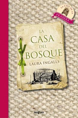 CASA DEL BOSQUE, LA | 9788427901087 | INGALLS, LAURA | Llibreria Aqualata | Comprar llibres en català i castellà online | Comprar llibres Igualada