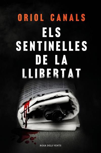 SENTINELLES DE LA LLIBERTAT, ELS | 9788418062018 | CANALS, ORIOL | Llibreria Aqualata | Comprar llibres en català i castellà online | Comprar llibres Igualada