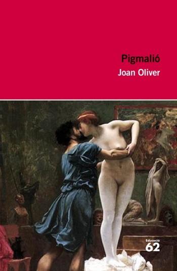 PIGMALIO (EDUCAULA 54) | 9788492672660 | OLIVER, JOAN | Llibreria Aqualata | Comprar llibres en català i castellà online | Comprar llibres Igualada