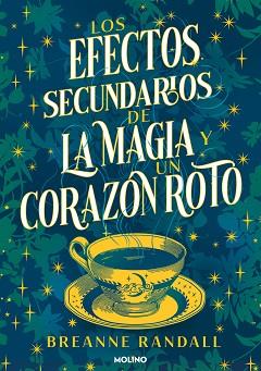 EFECTOS SECUNDARIOS DE LA MAGIA Y UN CORAZÓN ROTO, LOS | 9788427240827 | RANDALL, BREANNE | Llibreria Aqualata | Comprar llibres en català i castellà online | Comprar llibres Igualada