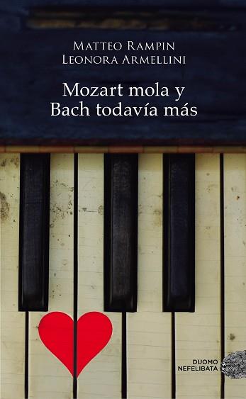 MOZART MOLA Y BACH TODAVÍA MÁS | 9788416261901 | RAMPIN, MATTEO / ARMELLINI, LEONORA | Llibreria Aqualata | Comprar llibres en català i castellà online | Comprar llibres Igualada