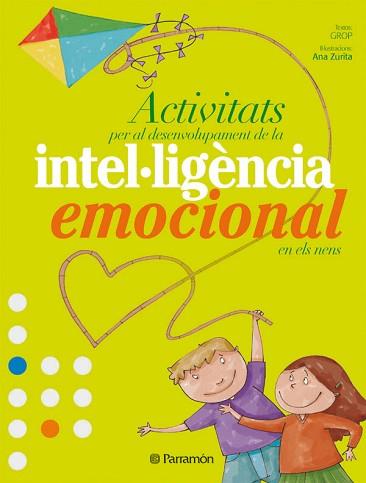 ACTIVITATS PER AL DESENVOLUPAMENT DE LA INTEL·LIGENCIA EMOCI | 9788434233980 | GROP - GRUP DE RECERCA EN ORIENTACIÓ PSICOPEDAGÒGI/ZURITA, ANA/CUADRADO BONILLA, MONTSERRAT/FILELLA, | Llibreria Aqualata | Comprar llibres en català i castellà online | Comprar llibres Igualada