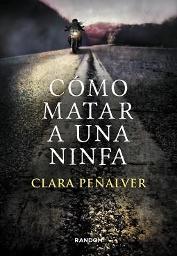 CÓMO MATAR A UNA NINFA | 9788415725305 | PEÑALVER, CLARA | Llibreria Aqualata | Comprar llibres en català i castellà online | Comprar llibres Igualada