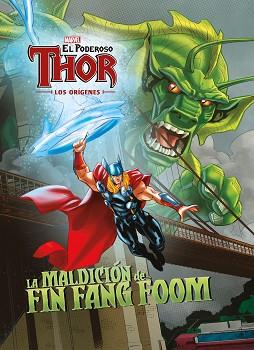 PODEROSO THOR, EL. LOS ORÍGENES. LA MALDICIÓN DE FIN FANG FOOM | 9788416914203 | MARVEL | Llibreria Aqualata | Comprar llibres en català i castellà online | Comprar llibres Igualada