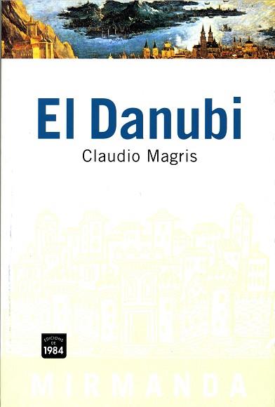 DANUBI, EL | 9788486540920 | MAGRIS, CLAUDIO | Llibreria Aqualata | Comprar libros en catalán y castellano online | Comprar libros Igualada