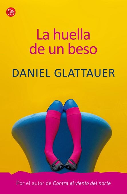 HUELLA DE UN BESO, LA | 9788466324809 | GLATTAUER, DANIEL | Llibreria Aqualata | Comprar llibres en català i castellà online | Comprar llibres Igualada