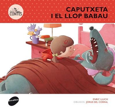 CAPUTXETA I EL LLOP BABAU | 9788415975236 | LLUCH GIRBÉS, ENRIC | Llibreria Aqualata | Comprar libros en catalán y castellano online | Comprar libros Igualada