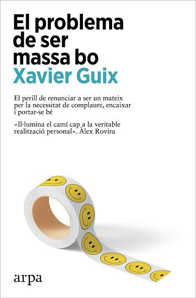 PROBLEMA DE SER MASSA BO, EL | 9788410313262 | GUIX, XAVIER | Llibreria Aqualata | Comprar libros en catalán y castellano online | Comprar libros Igualada