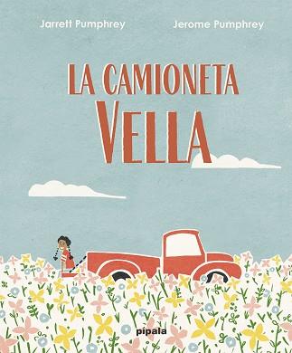 CAMIONETA VELLA, LA | 9788419208019 | PUMPHREY, JARRET | Llibreria Aqualata | Comprar llibres en català i castellà online | Comprar llibres Igualada