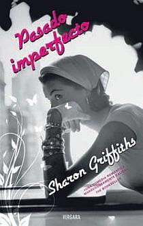 PASADO IMPERFECTO (VERGARA ROMANTICA) | 9788466639392 | GRIFFITHS, SHARON | Llibreria Aqualata | Comprar llibres en català i castellà online | Comprar llibres Igualada