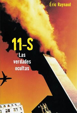 11-S. LAS VERDADES OCULTAS | 9788496797376 | RAYNAUD, ERIC | Llibreria Aqualata | Comprar libros en catalán y castellano online | Comprar libros Igualada