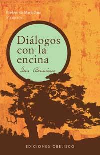 DIALOGOS CON LA ENCINA (ESPIRITUALIDAD Y VIDA INTERIOR) | 9788497770668 | BENNASSAR, TONI | Llibreria Aqualata | Comprar libros en catalán y castellano online | Comprar libros Igualada