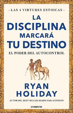 DISCIPLINA MARCARÁ TU DESTINO, LA (LAS 4 VIRTUDES ESTOICAS 2) | 9788417992675 | HOLIDAY, RYAN | Llibreria Aqualata | Comprar llibres en català i castellà online | Comprar llibres Igualada