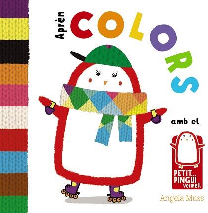 APRÈN COLORS AMB EL PETIT PINGÜÍ VERMELL | 9788499067582 | MUSS, ANGELA | Llibreria Aqualata | Comprar llibres en català i castellà online | Comprar llibres Igualada