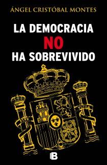 DEMOCRACIA NO HA SOBREVIVIDO, LA | 9788466654487 | CRISTOBAL MONTES, ANGEL | Llibreria Aqualata | Comprar llibres en català i castellà online | Comprar llibres Igualada