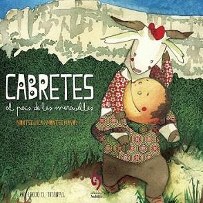 CABRETES AL PAÍS DE LES MERAVELLES | 9788493874360 | VILA GUTARRA, MONTSE | Llibreria Aqualata | Comprar libros en catalán y castellano online | Comprar libros Igualada