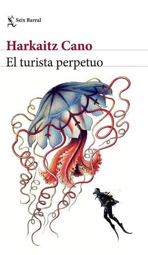 TURISTA PERPETUO, EL | 9788432232732 | CANO, HARKAITZ  | Llibreria Aqualata | Comprar libros en catalán y castellano online | Comprar libros Igualada