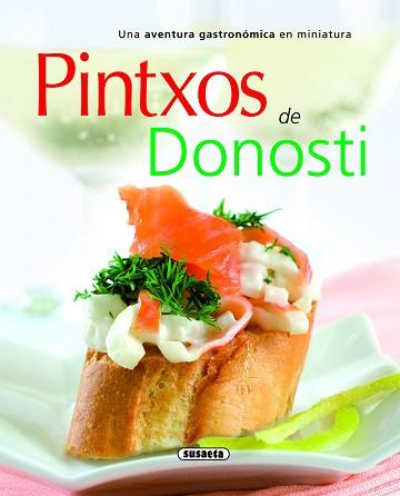 PINTXOS DE DONOSTI | 9788467705638 | SUSAETA, EQUIPO | Llibreria Aqualata | Comprar llibres en català i castellà online | Comprar llibres Igualada