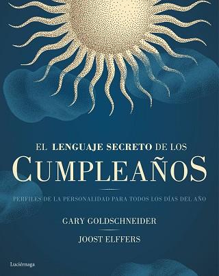 LENGUAJE SECRETO DE LOS CUMPLEAÑOS, LOS | 9788416694334 | GARY GOLDSCHNEIDER/ROBERT GREENE / JOOST ELFFERS | Llibreria Aqualata | Comprar llibres en català i castellà online | Comprar llibres Igualada