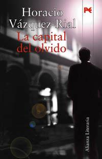 CAPITAL DEL OLVIDO, LA (LITERARIA) | 9788420645544 | VAZQUEZ-RIAL, HORACIO | Llibreria Aqualata | Comprar libros en catalán y castellano online | Comprar libros Igualada