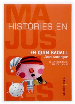 EN QUIM BADAL (HISTORIES EN MAJUSCULES 5) | 9788466107150 | ARMANGUE, JOAN / LUCIANI, REBECA (ILUST.) | Llibreria Aqualata | Comprar libros en catalán y castellano online | Comprar libros Igualada