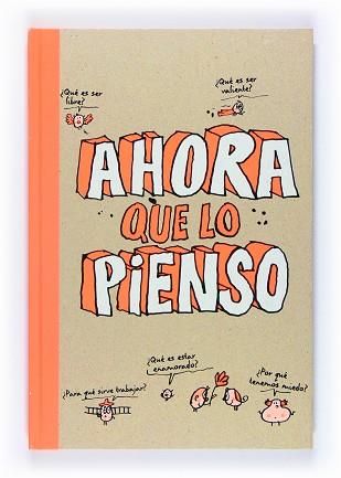 AHORA QUE LO PIENSO | 9788467541434 | BOULET, GWÉNAËLLE/CHILARD, ANNE-SOPHIE/JOSEPH, MARION/TOURETTE, LUCIE/BRENIFIER, OSCAR | Llibreria Aqualata | Comprar llibres en català i castellà online | Comprar llibres Igualada