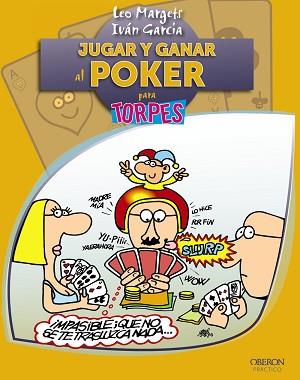 JUGAR Y GANAR AL POKER PARA TORPES | 9788441529199 | MARGETS, LEO / GARCIA, IVAN | Llibreria Aqualata | Comprar llibres en català i castellà online | Comprar llibres Igualada