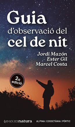 GUIA D'OBSERVACIÓ DEL CEL DE NIT | 9788413563732 | GIL MARTÍN, ESTER / MAZÓN, JORDI / COSTA, MARCEL | Llibreria Aqualata | Comprar llibres en català i castellà online | Comprar llibres Igualada