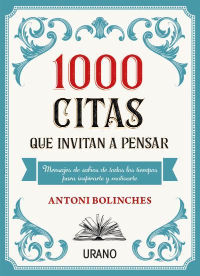 1000 CITAS QUE INVITAN A PENSAR | 9788417694555 | BOLINCHES, ANTONI | Llibreria Aqualata | Comprar llibres en català i castellà online | Comprar llibres Igualada