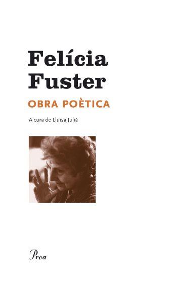 OBRA POETICA | 9788482569338 | FUSTER, FELICIA | Llibreria Aqualata | Comprar libros en catalán y castellano online | Comprar libros Igualada