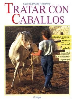 TRATAR CON CABALLOS | 9788428210614 | HEMPFLING, KLAUS FERDINAND | Llibreria Aqualata | Comprar llibres en català i castellà online | Comprar llibres Igualada