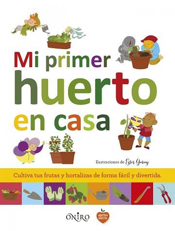 MI PRIMER HUERTO EN CASA | 9788497547758 | Llibreria Aqualata | Comprar libros en catalán y castellano online | Comprar libros Igualada