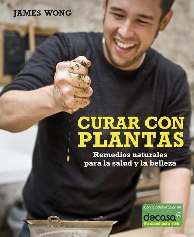 CURAR CON PLANTAS | 9788425345517 | WONG, JAMES | Llibreria Aqualata | Comprar libros en catalán y castellano online | Comprar libros Igualada