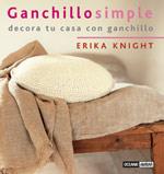 GANCHILLO SIMPLE. DECORA TU CASA CON GANCHILLO | 9788475564005 | KNIGHT, ERIKA | Llibreria Aqualata | Comprar llibres en català i castellà online | Comprar llibres Igualada