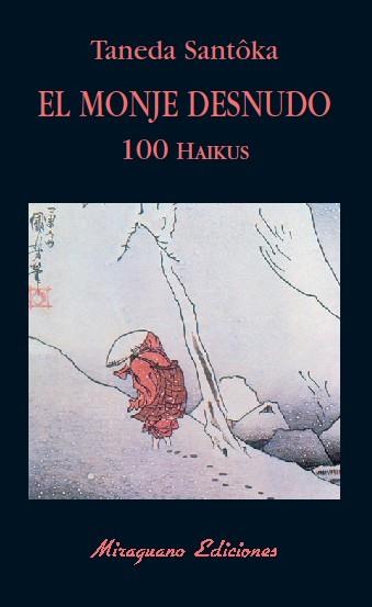 MONJE DESNUDO, EL: 100 HAIKUS  | 9788478132980 | SANTOKA, TANEDA | Llibreria Aqualata | Comprar llibres en català i castellà online | Comprar llibres Igualada