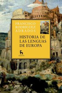 HISTORIA DE LAS LENGUAS DE EUROPA | 9788424928711 | RODRIGUEZ ADRADOS, FRANCISCO | Llibreria Aqualata | Comprar llibres en català i castellà online | Comprar llibres Igualada