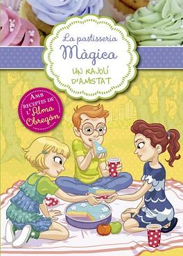 UN RAJOLÍ D'AMISTAT (LA PASTISSERIA MÀGICA 3) | 9788420488325 | BERELLO, ALESSANDRA | Llibreria Aqualata | Comprar llibres en català i castellà online | Comprar llibres Igualada