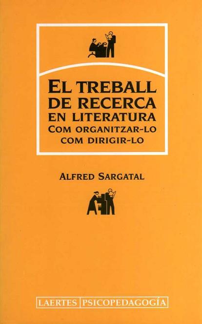 TREBALL DE RECERCA EN LITERATURA, EL (PSICOPEDAGOGIA 102) | 9788475844893 | SARGATAL, ALFRED | Llibreria Aqualata | Comprar libros en catalán y castellano online | Comprar libros Igualada