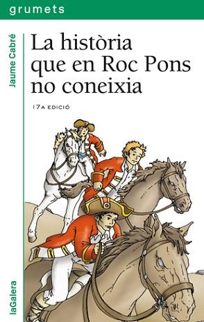 HISTORIA QUE EN ROC PONS NO CONEIXIA, LA (GRUMETS VERD 38) | 9788424681388 | CABRE, JAUME | Llibreria Aqualata | Comprar llibres en català i castellà online | Comprar llibres Igualada