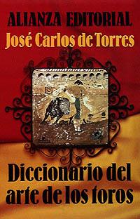 DICCIONARIO DEL ARTE DE LOS TOROS | 9788420694399 | TORRES, JOSE CARLOS DE | Llibreria Aqualata | Comprar llibres en català i castellà online | Comprar llibres Igualada