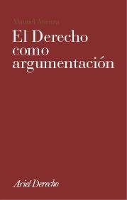 DERECHO COMO ARGUMENTACION, EL | 9788434432543 | ATIENZA, MANUEL | Llibreria Aqualata | Comprar llibres en català i castellà online | Comprar llibres Igualada