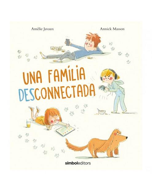 UNA FAMÍLIA DESCONNECTADA | 9788418696138 | MASSON, ANNICK / JAVAUX, AMÉLIE | Llibreria Aqualata | Comprar llibres en català i castellà online | Comprar llibres Igualada