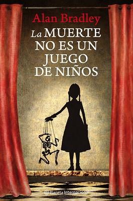 MUERTE NO ES UN JUEGO DE NIÑOS, LA | 9788408111702 | BRADLEY, ALAN | Llibreria Aqualata | Comprar libros en catalán y castellano online | Comprar libros Igualada