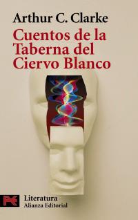 CUENTOS DE LA TABERNA DEL CIERVO BLANCO (LB L 5604) | 9788420672939 | CLARKE, ARTHUR C. | Llibreria Aqualata | Comprar llibres en català i castellà online | Comprar llibres Igualada