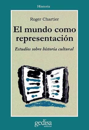 MUNDO COMO REPRESENTACION, EL | 9788474324280 | CHARTIER, ROGER | Llibreria Aqualata | Comprar llibres en català i castellà online | Comprar llibres Igualada