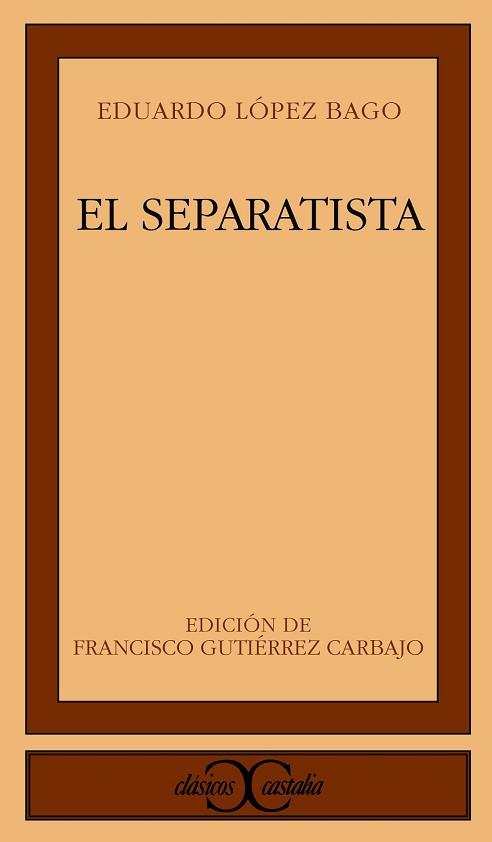 SEPARATISTA, EL (CLASICOS CASTALIA 222) | 9788470397660 | LOPEZ BAGO, EDUARDO | Llibreria Aqualata | Comprar libros en catalán y castellano online | Comprar libros Igualada