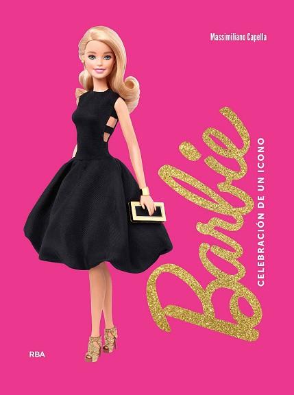 BARBIE. CELEBRACIÓN DE UN ICONO | 9788411327435 | CAPELLA, MASSIMILIANO | Llibreria Aqualata | Comprar llibres en català i castellà online | Comprar llibres Igualada